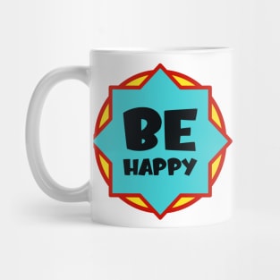 Be happy Mug